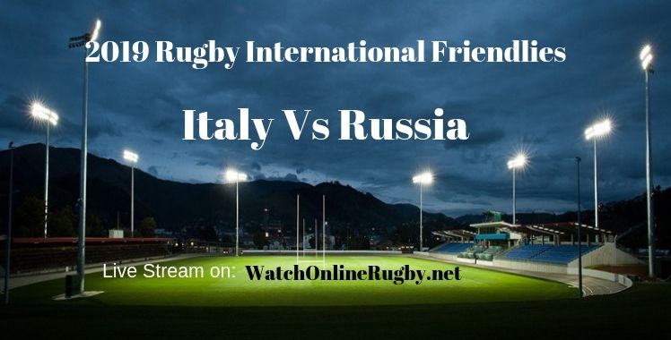 italy-vs-russia-rugby-live-stream