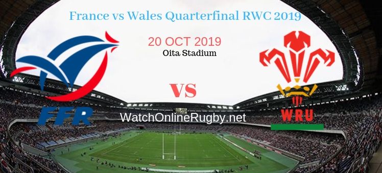 wales-vs-france-2019-rwc-quarter-final-live-stream